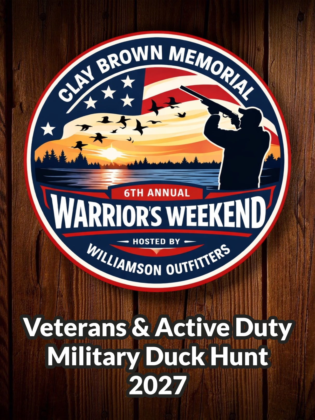 Clay Brown Memorial WARRIOR’S WEEKEND 2027: Military Duck Hunt (BOOKING DEPOSIT)