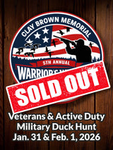 Clay Brown Memorial WARRIOR’S WEEKEND: Military Duck Hunt (BOOKING DEPOSIT; January 31st & February 1st, 2026)